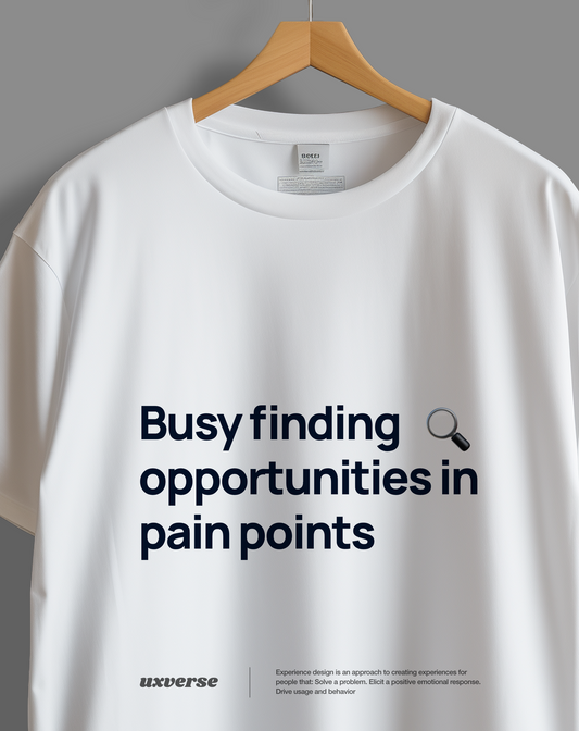Opportunities in pain points | Unisex UX Design Tshirt