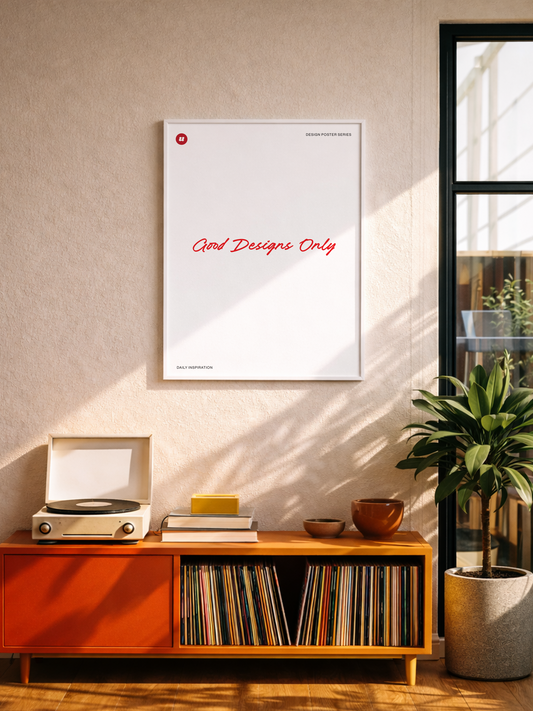 Good Designs Only | Design Poster