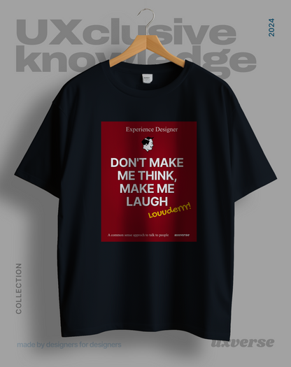 Don't make me think | Unisex UX Design Tshirt