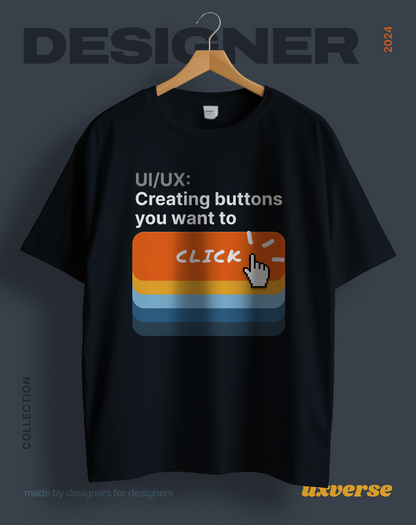 Buttons you want to click | Unisex UX Design Tshirt